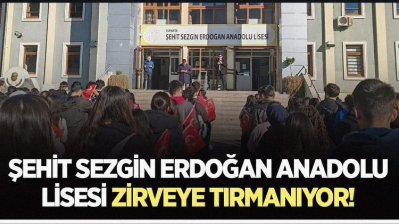 ŞEHİT SEZGİN ERDOĞAN ANADOLU LİSESİ ZİRVEYE TIRMANIYOR!