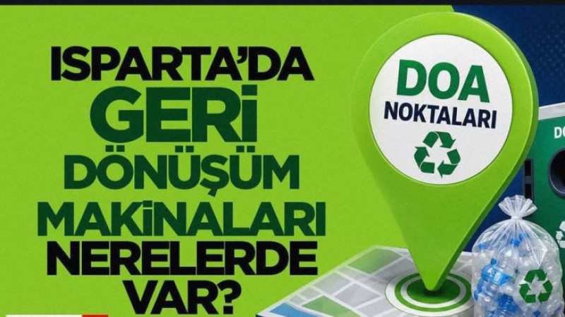 Isparta’da geri dönüşüm makinaları nerelerde var?