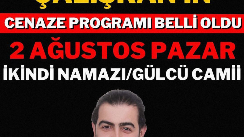 ŞEREF ÇALIŞKAN SON YOLCULUĞUNA UĞURLANIYOR