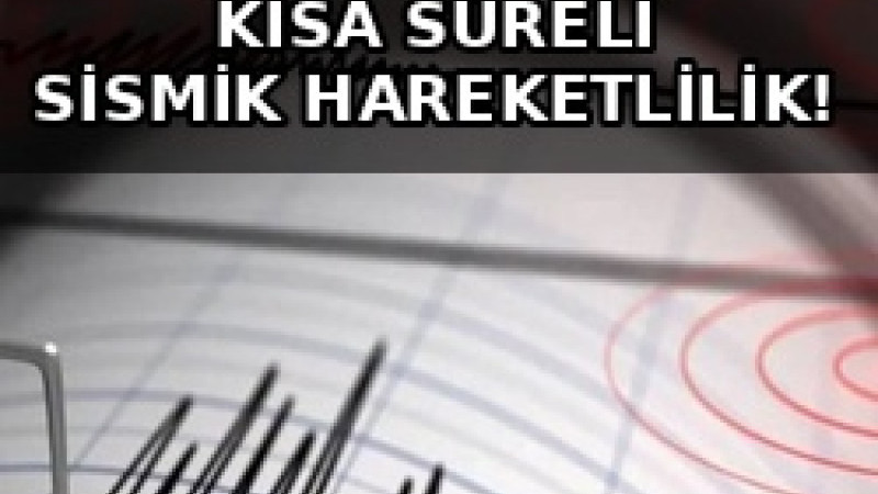 GELENDOST’TA KISA SÜRELİ SİSMİK HAREKETLİLİK!