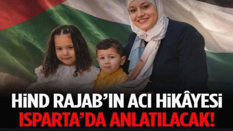 Isparta’da Hind Rajab’ın Hikâyesi Anlatılacak