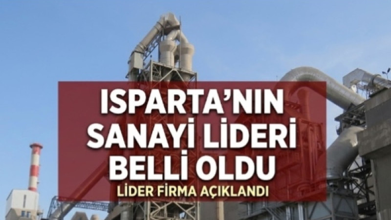 Isparta’nın Sanayi Devi Belli Oldu! Zirvede O Firma Var