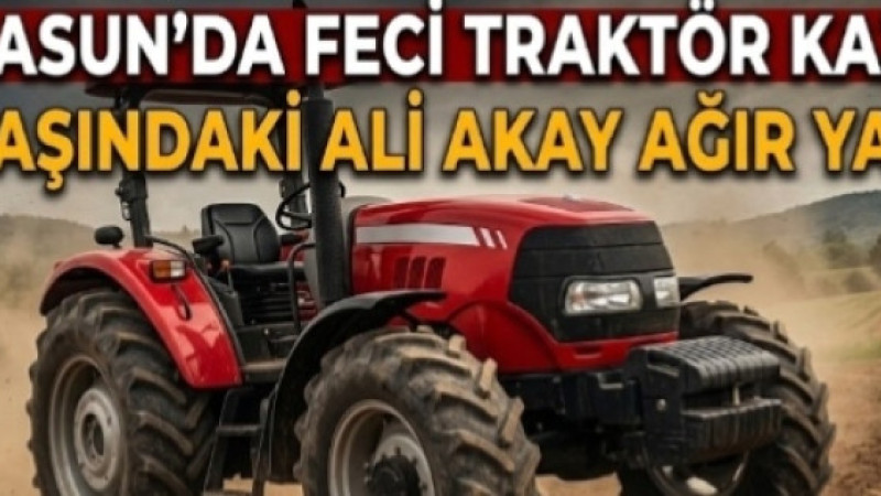 Ağlasun’da Feci Traktör Kazası: 32 Yaşındaki Ali Akay Ağır Yaralı