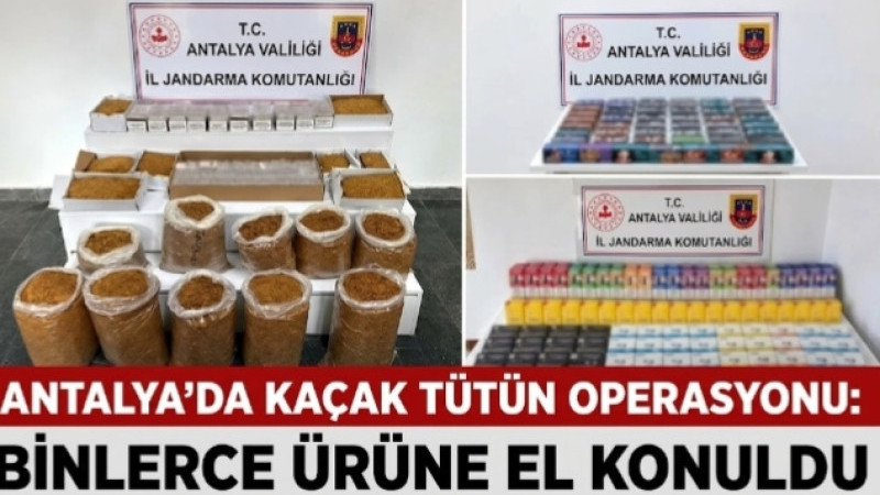 Antalya’da Kaçakçılık Operasyonu! Binlerce Ürün Ele Geçirildi