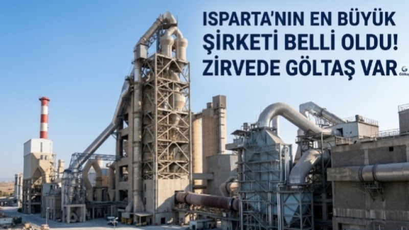 Isparta’nın En Büyük Sanayi Şirketi Belli Oldu!
