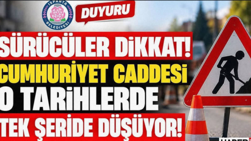Sürücülerin Dikkatine: Yarın O Caddede Trafik Tek Şeride Düşüyor!
