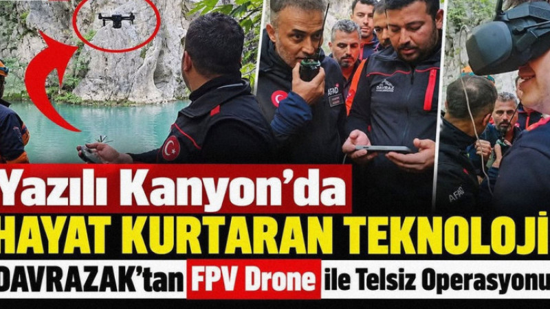 Yazılı Kanyon'da Hayat Kurtaran Operasyon: Mahsur Kalan Dağcılara FPV Drone ile Can Suyu