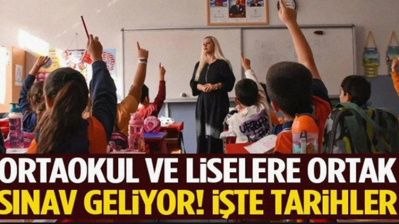 MEB’den Ortak Sınav Kararı: Ortaokul ve Liselerde Yeni Dönem Başlıyor