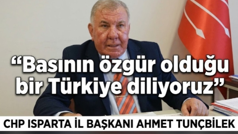 Basının özgür olduğu bir Türkiye diliyoruz
