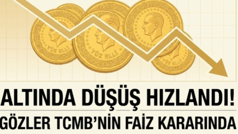 Altında Düşüş Hızlandı! Gözler TCMB’nin Faiz Kararında